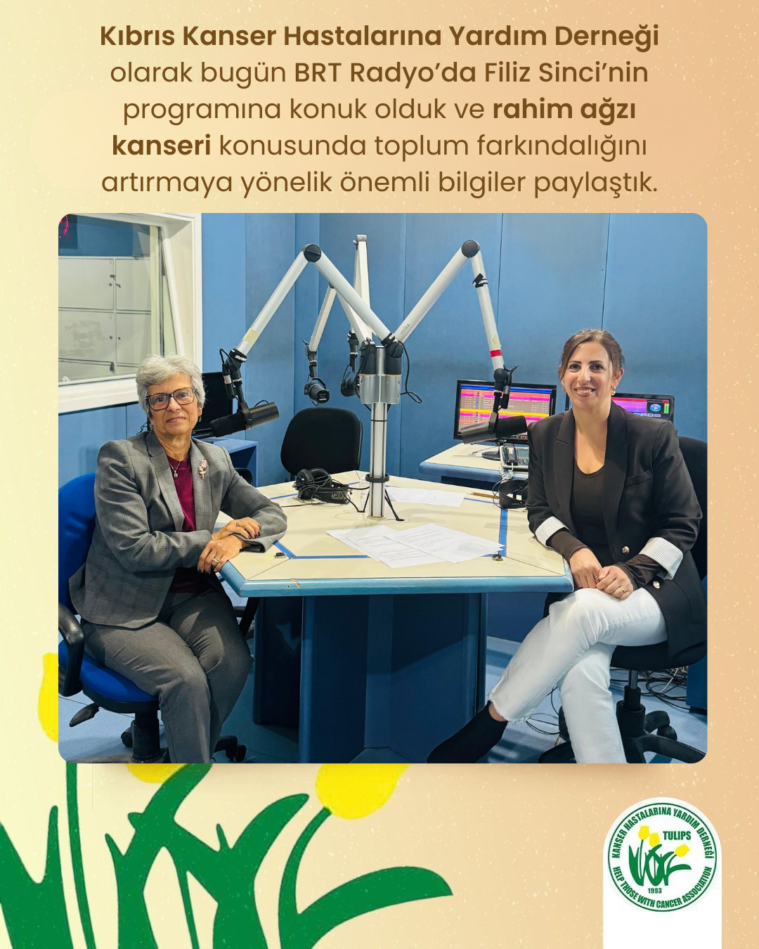 Kıbrıs Kanser Hastalarına Yardım Derneği olarak bugün BRT Radyo’da Filiz Sinci’nin programına konuk olduk
