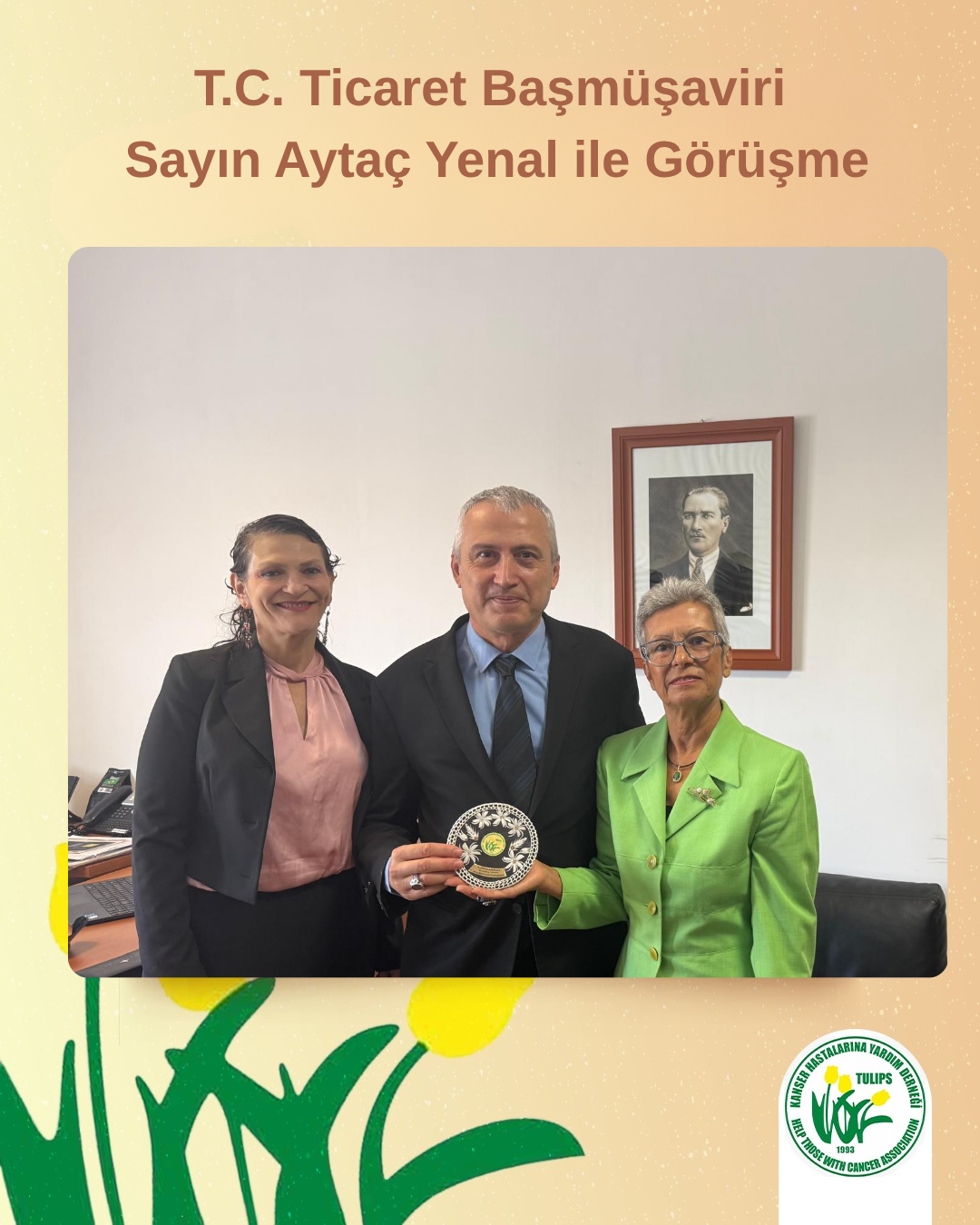 T.C. Ticaret Başmüşaviri Sayın Aytaç Yenal ile Görüşme